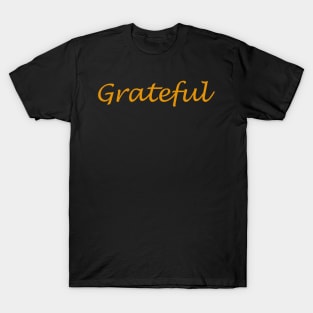 Grateful design quote T-Shirt